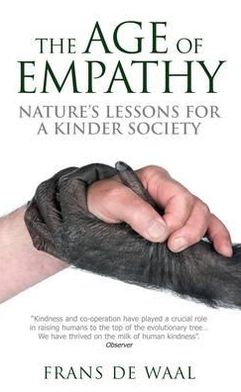 Age of Empathy: Nature's Lessons for a Kinder Society