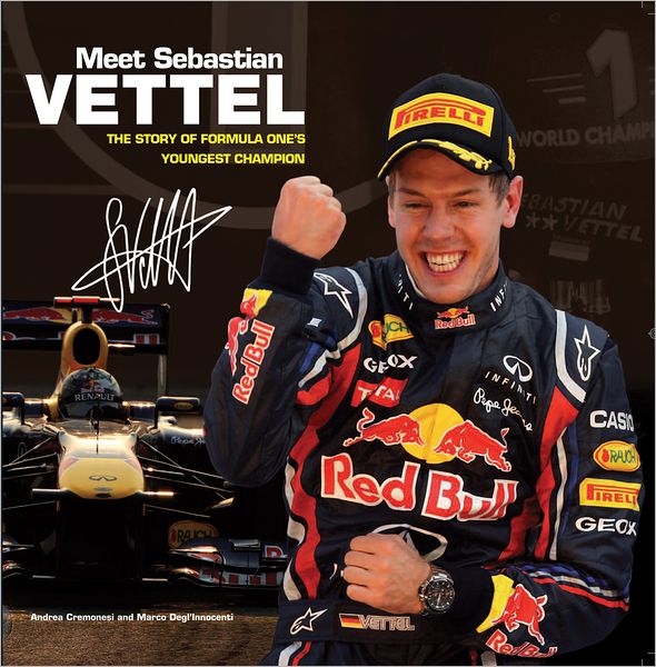Meet Sebastian Vettel: The Story of Formula One's Youngest Champion