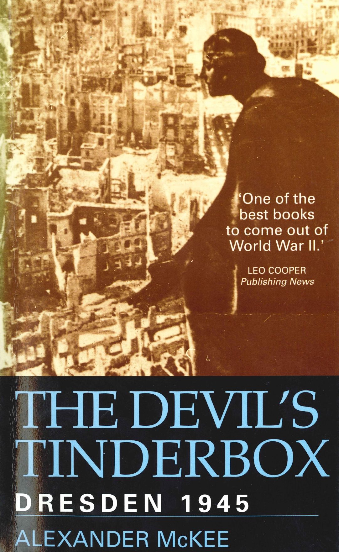 The Devil's Tinderbox: Dresden, 1945