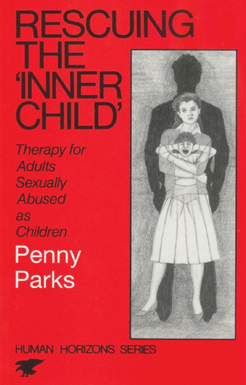 Rescuing the Inner Child: Therapy for Adults Sexually Abused as Children