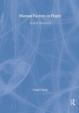 Human Factors in Flight Student Workbook