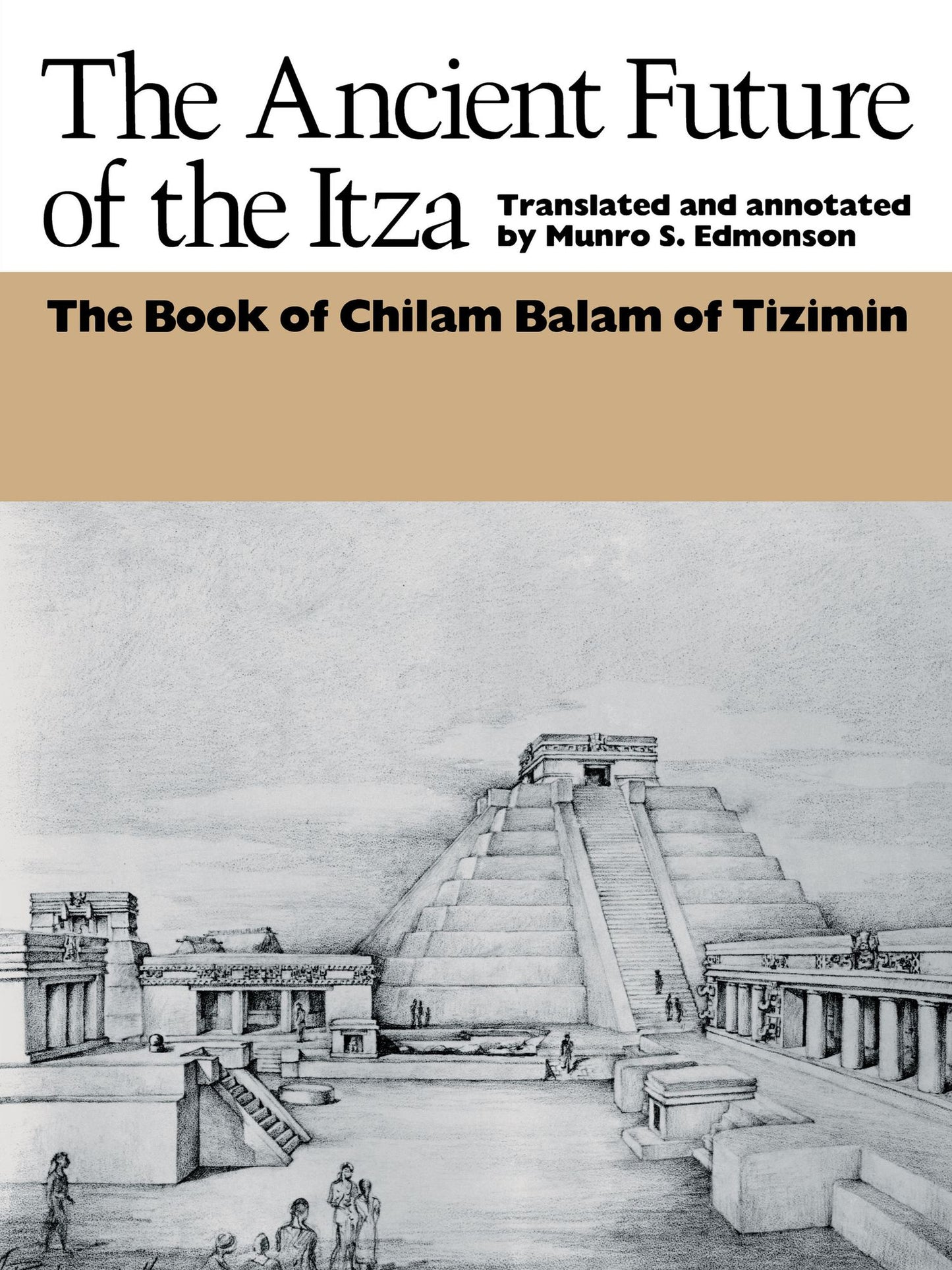 The Ancient Future Of The Itza
