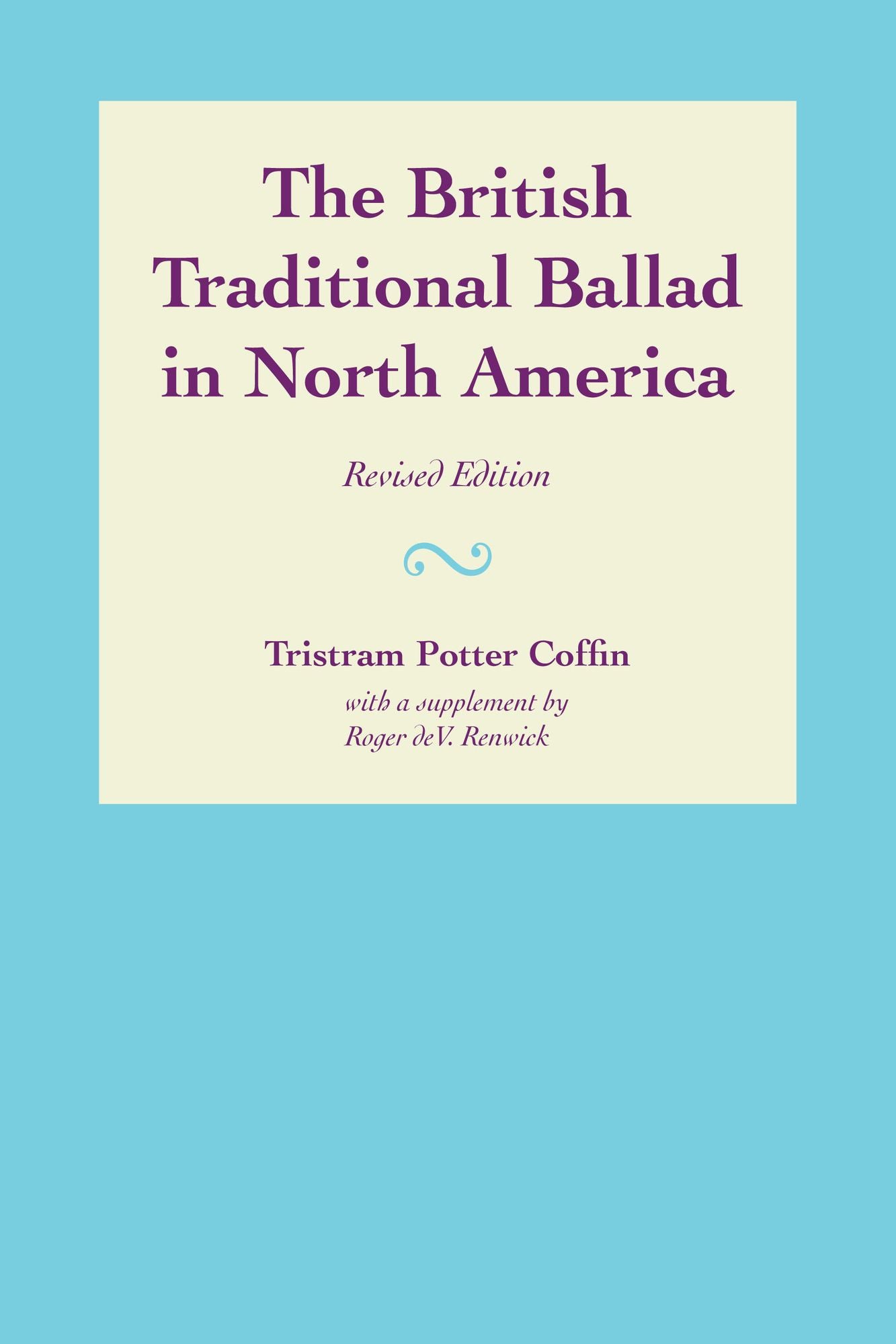 The British Traditional Ballad in North America: Revised Edition