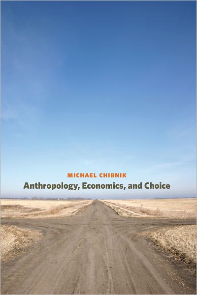 Anthropology, Economics, and Choice