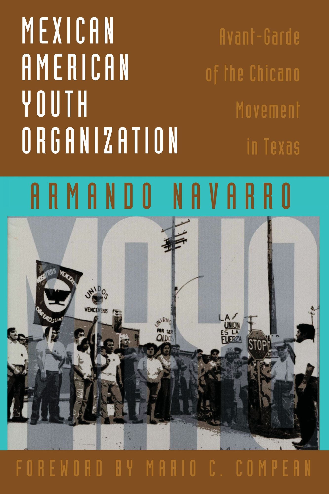 Mexican American Youth Organization: Avant-Garde of the Chicano Movement in Texas