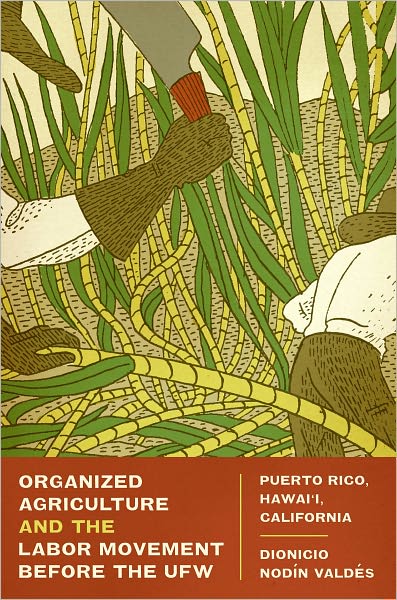 Organized Agriculture and the Labor Movement before the UFW: Puerto Rico, Hawaii