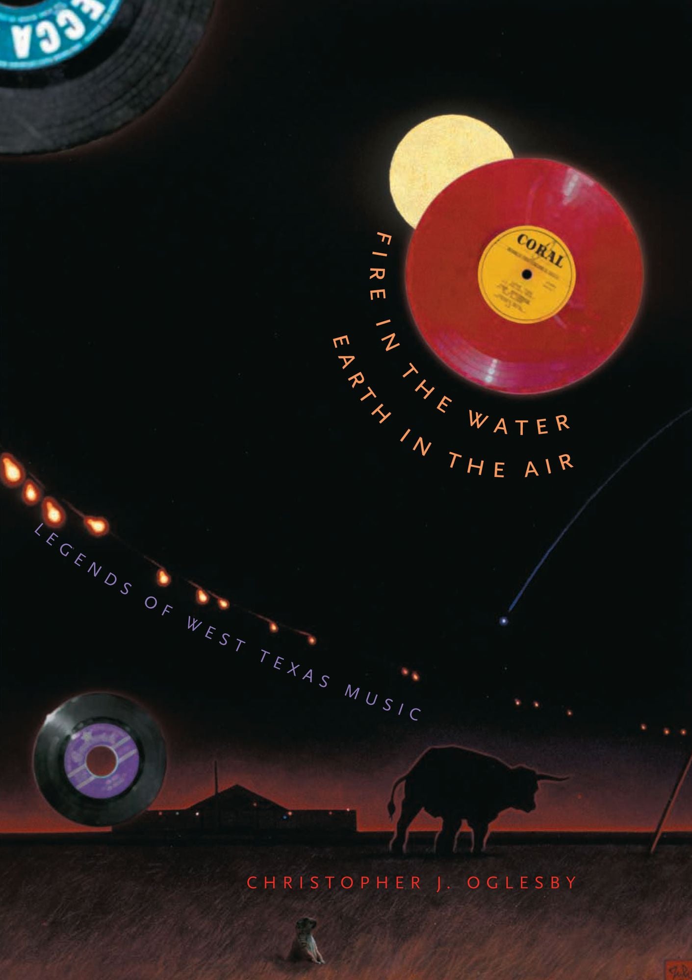 Fire in the Water, Earth in the Air: Legends of West Texas Music