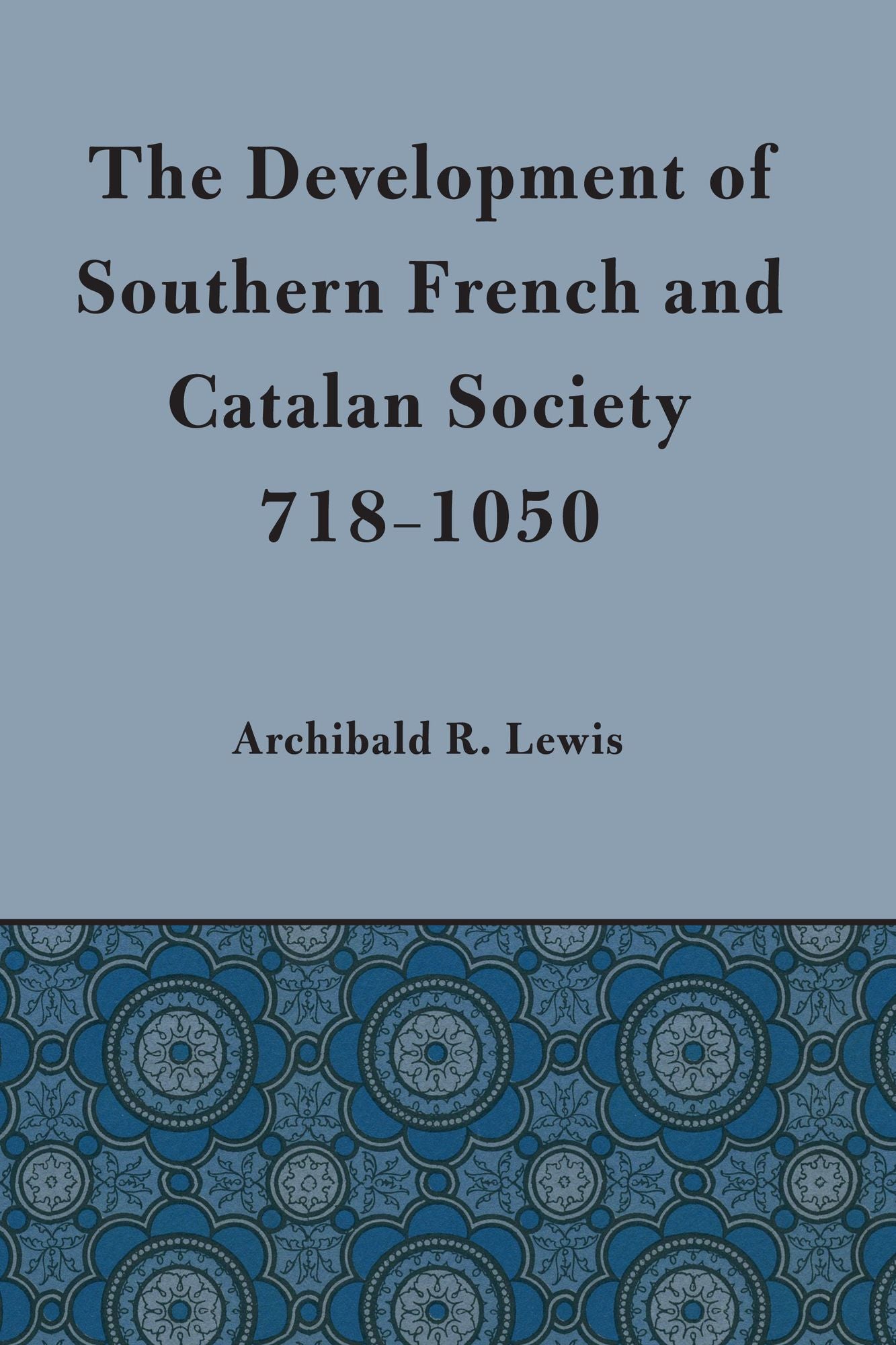 Development of Southern French and Catalan Society, 718-1050