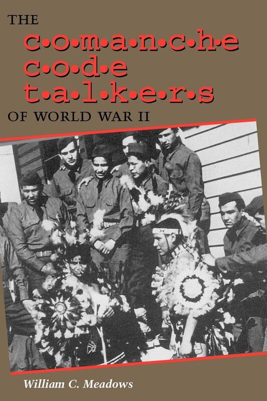 The Comanche Code Talkers of World War II