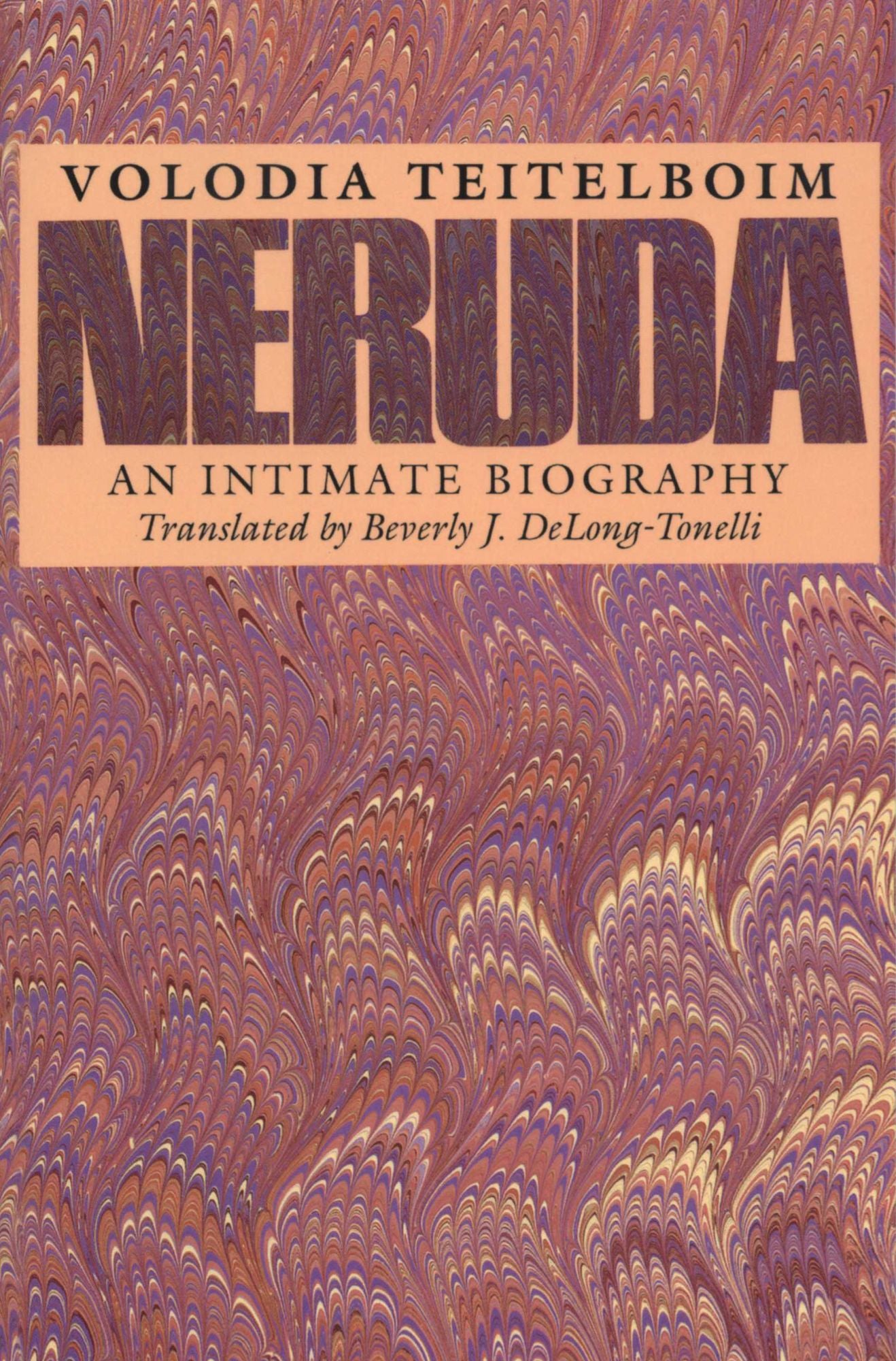 Neruda: An Intimate Biography