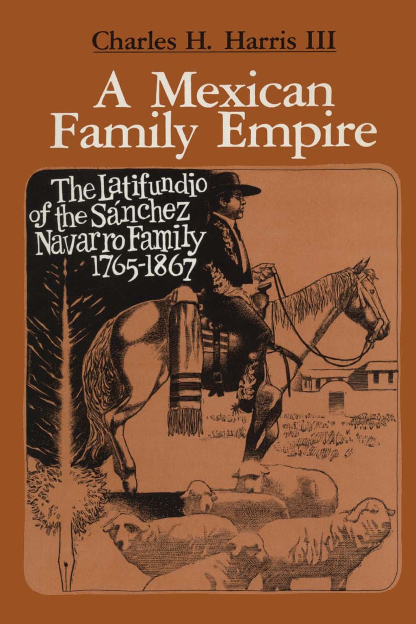 A Mexican Family Empire: The Latifundio of the Sánchez Navarro Family, 19288