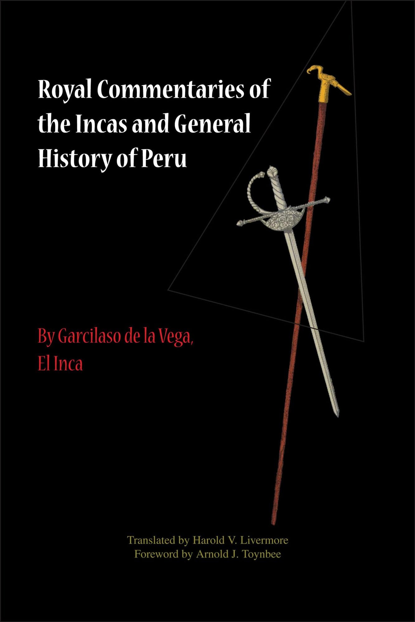 Royal Commentaries of the Incas and General History of Peru, Volume 1 and Volume 2