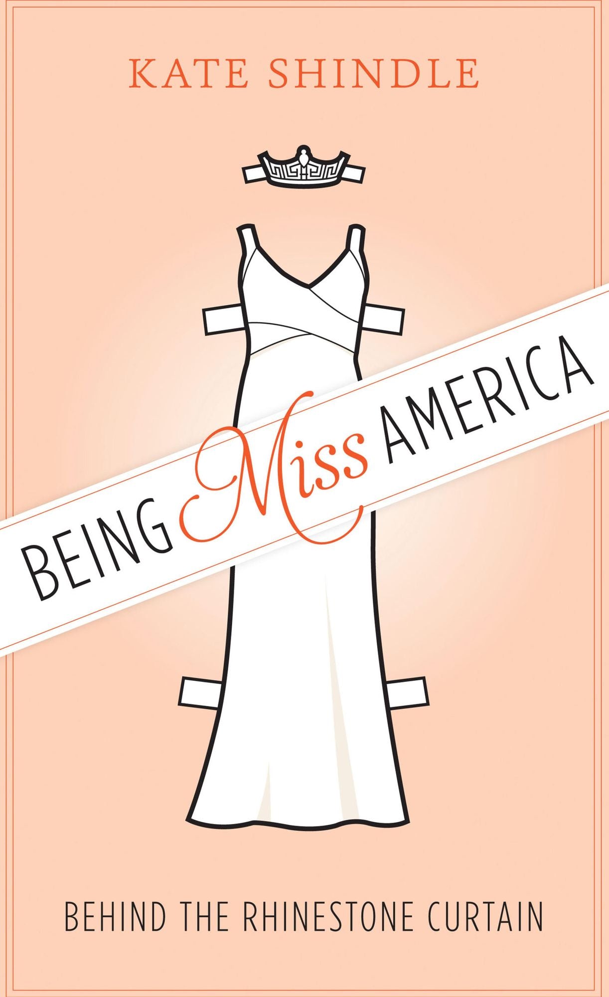 Being Miss America: Behind the Rhinestone Curtain