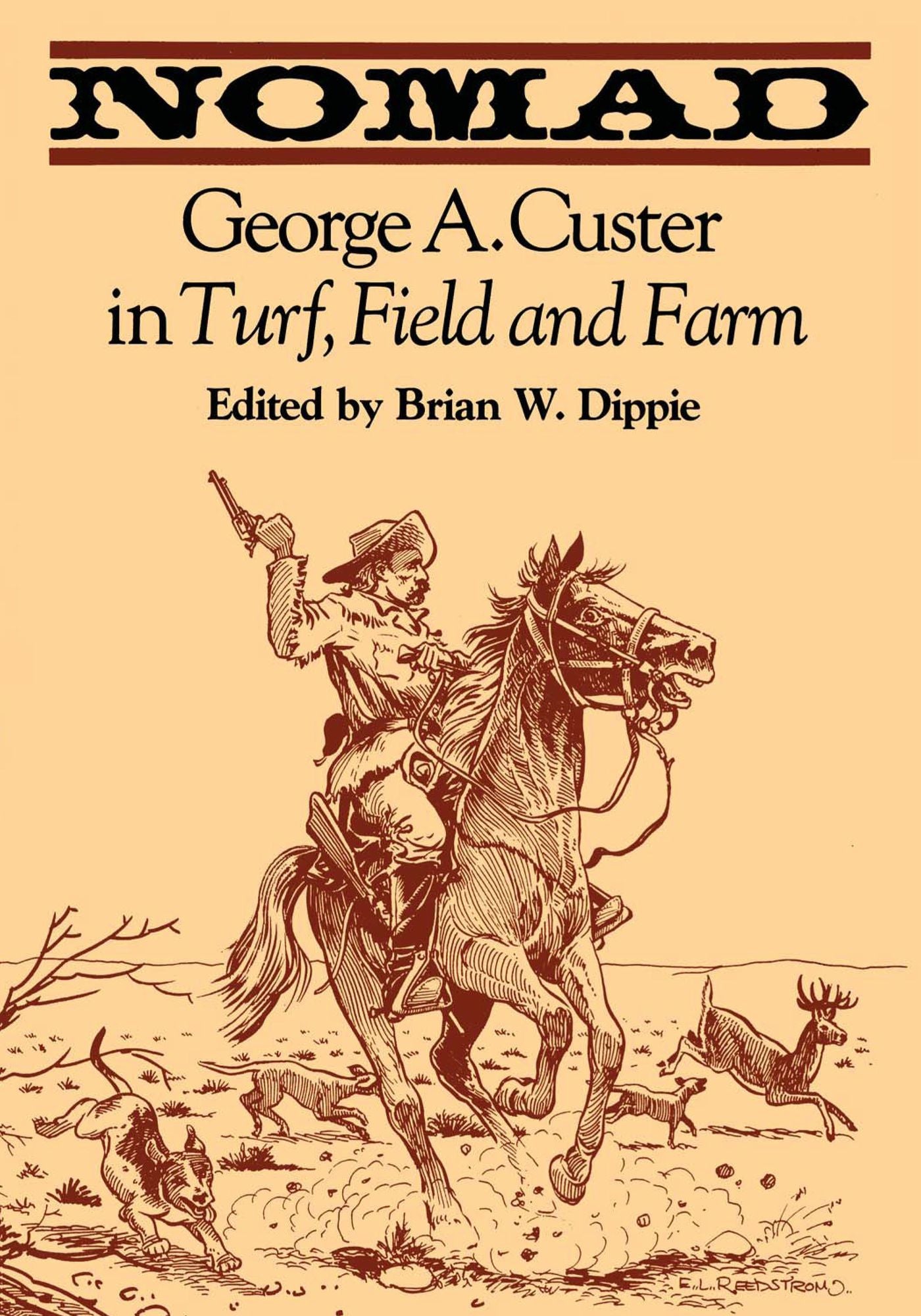 Nomad: George A. Custer in Turf, Field, and Farm