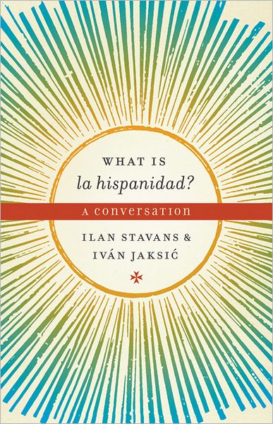 What is la hispanidad?: A conversation