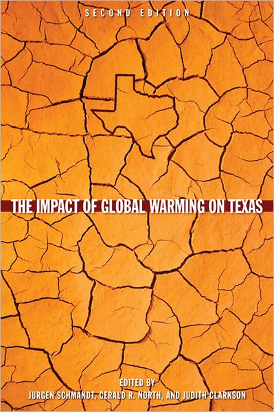 The Impact of Global Warming on Texas: Second Edition