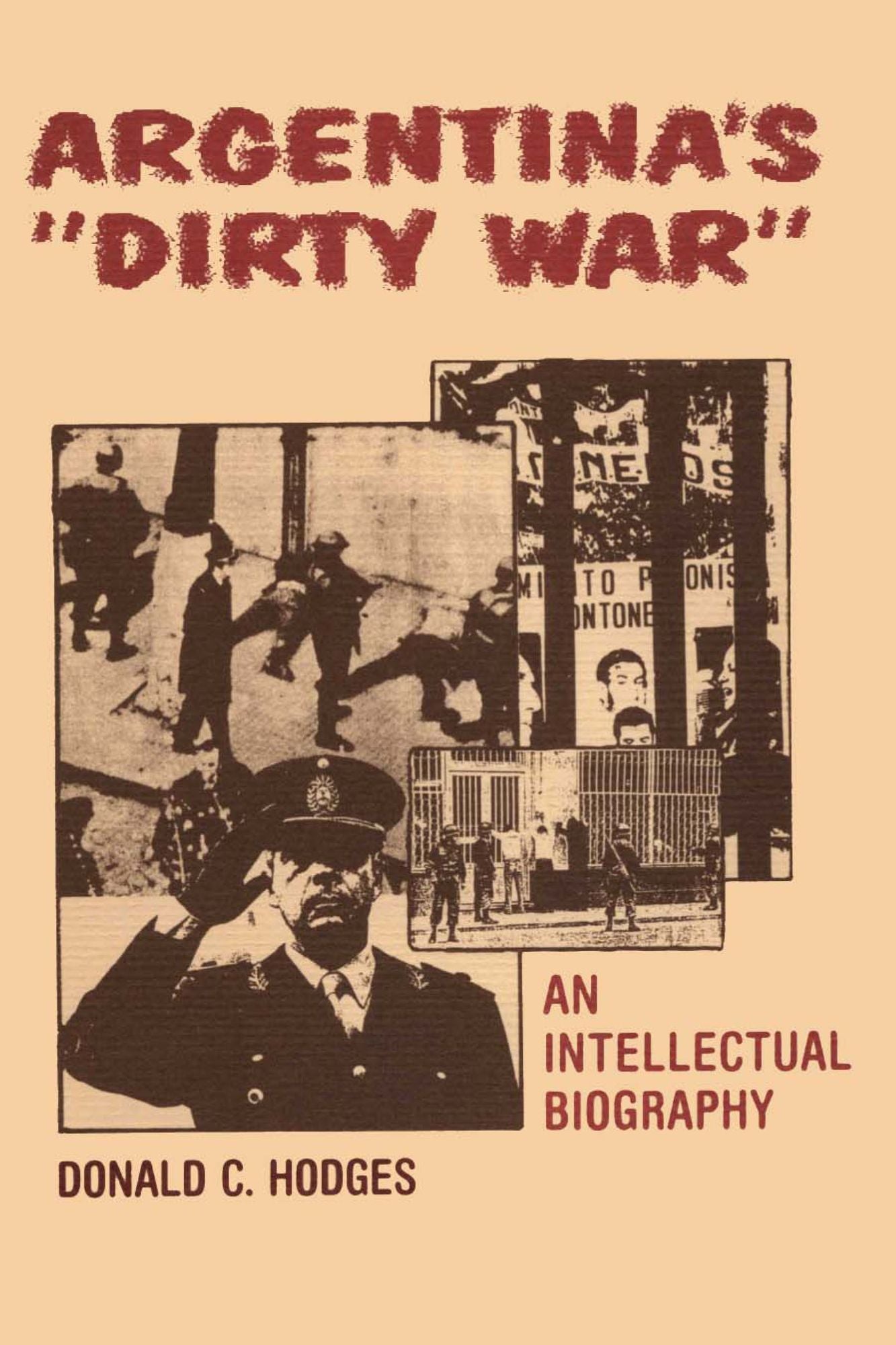 Argentina's ''Dirty War'': An Intellectual Biography