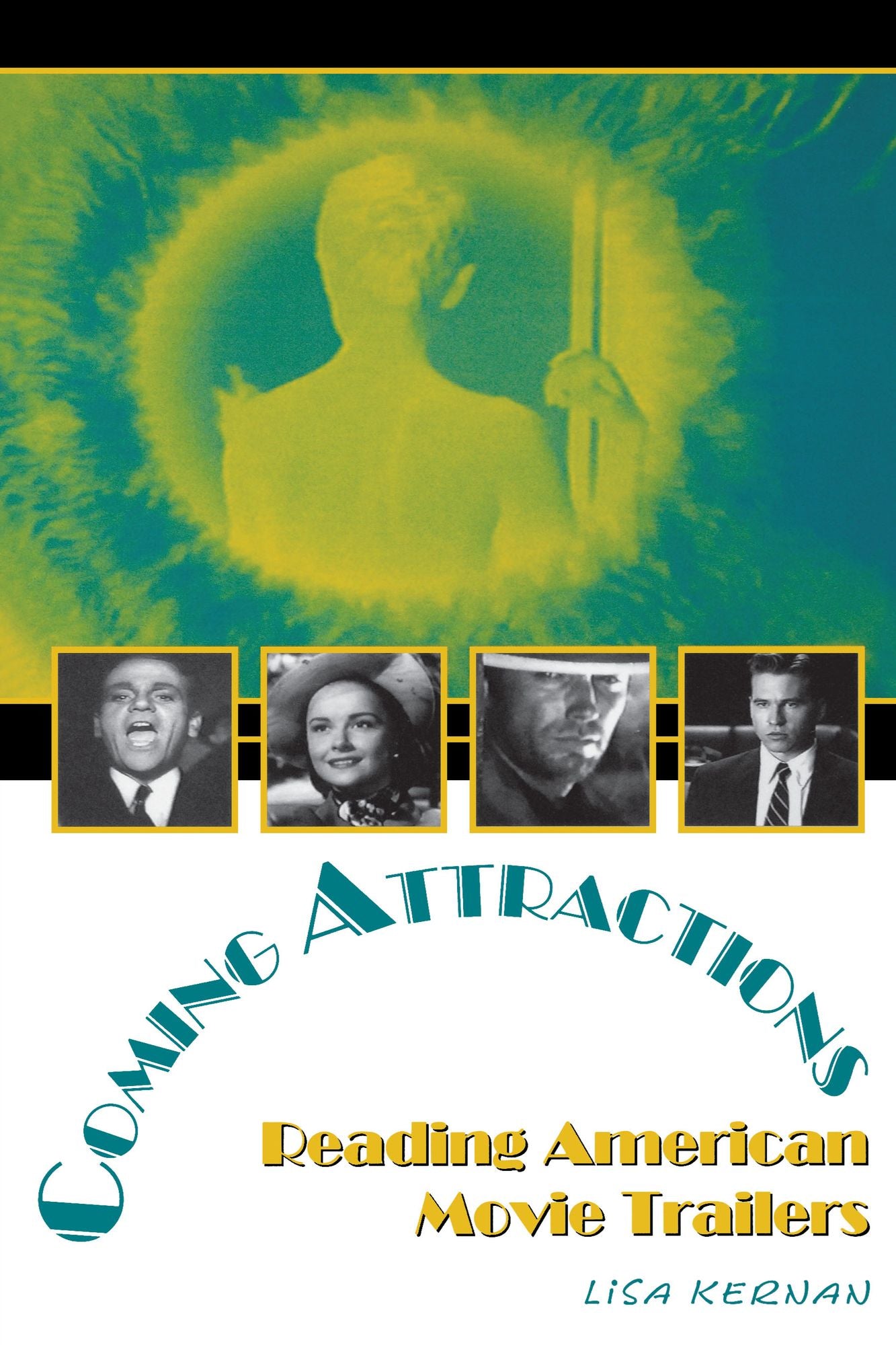 Coming Attractions: Reading American Movie Trailers