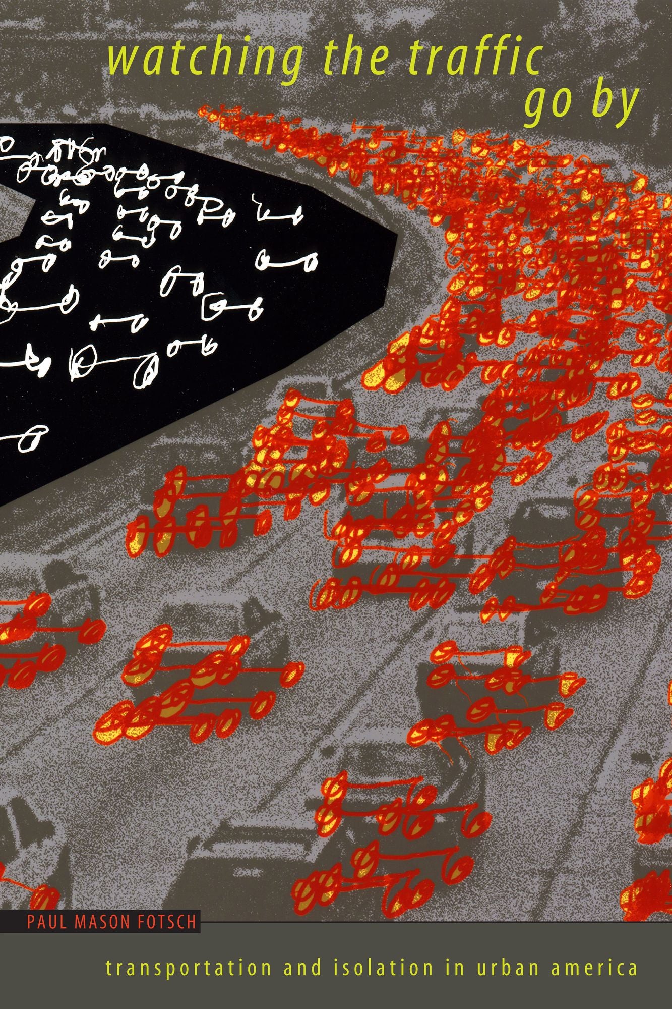Watching the Traffic Go By: Transportation and Isolation in Urban America