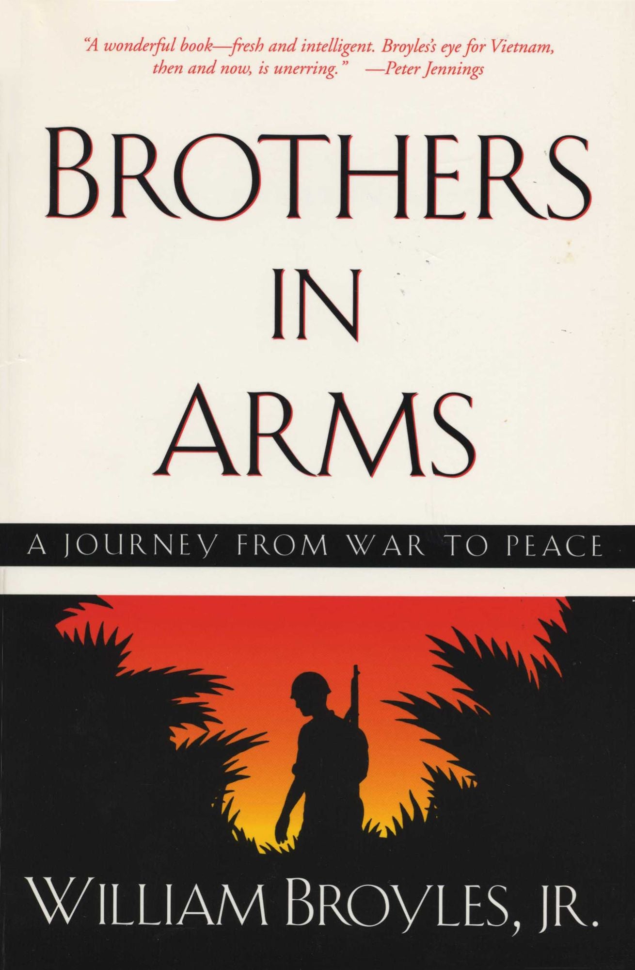 Brothers in Arms: A Journey from War to Peace