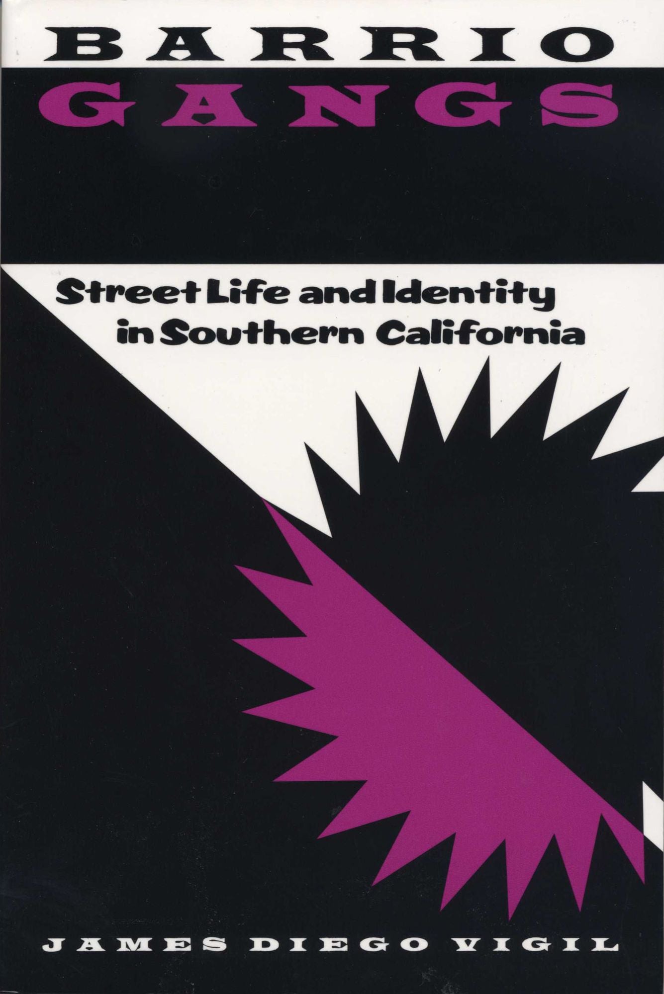 Barrio Gangs: Street Life and Identity in Southern California