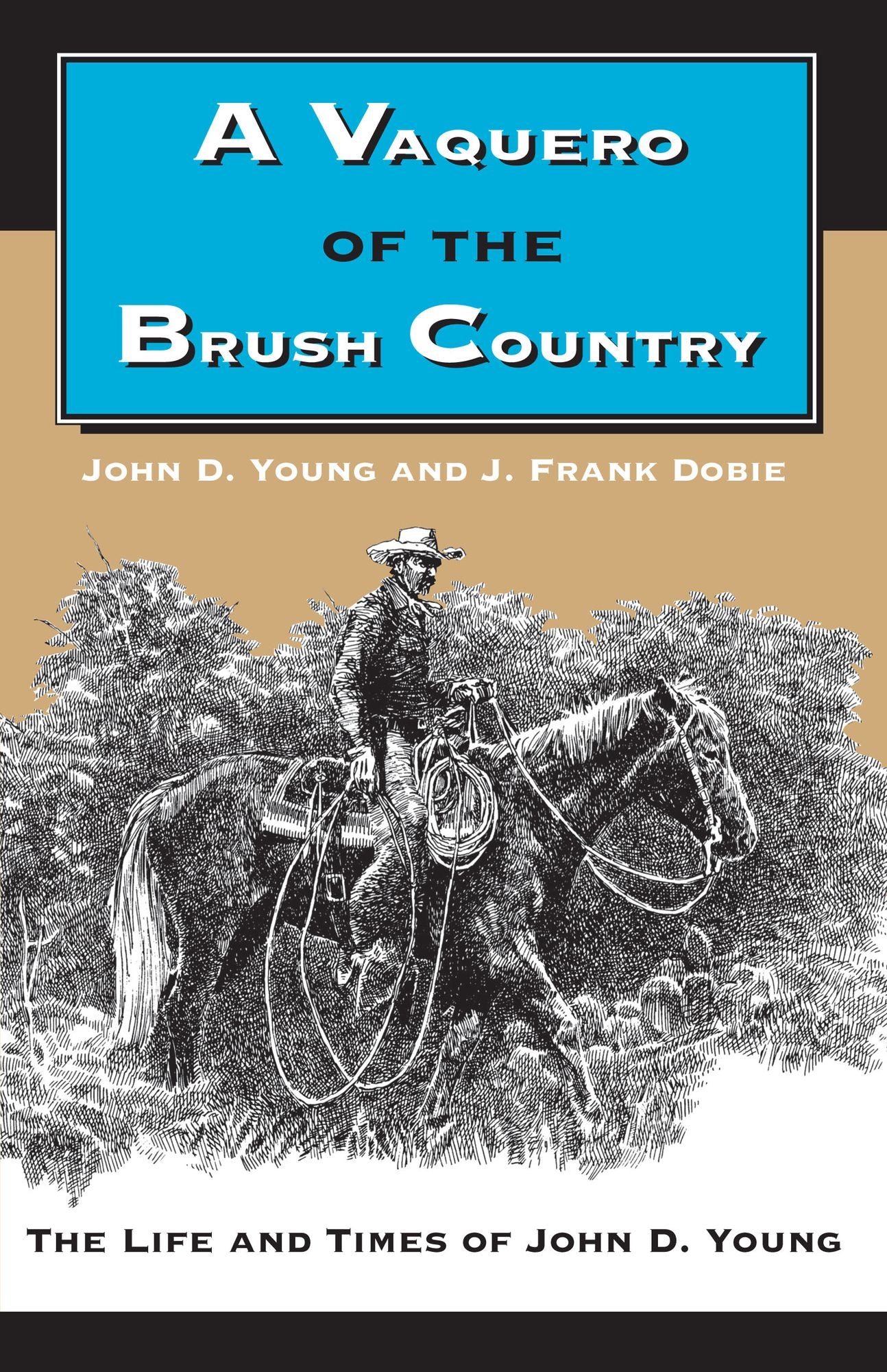 A Vaquero Of The Brush Country