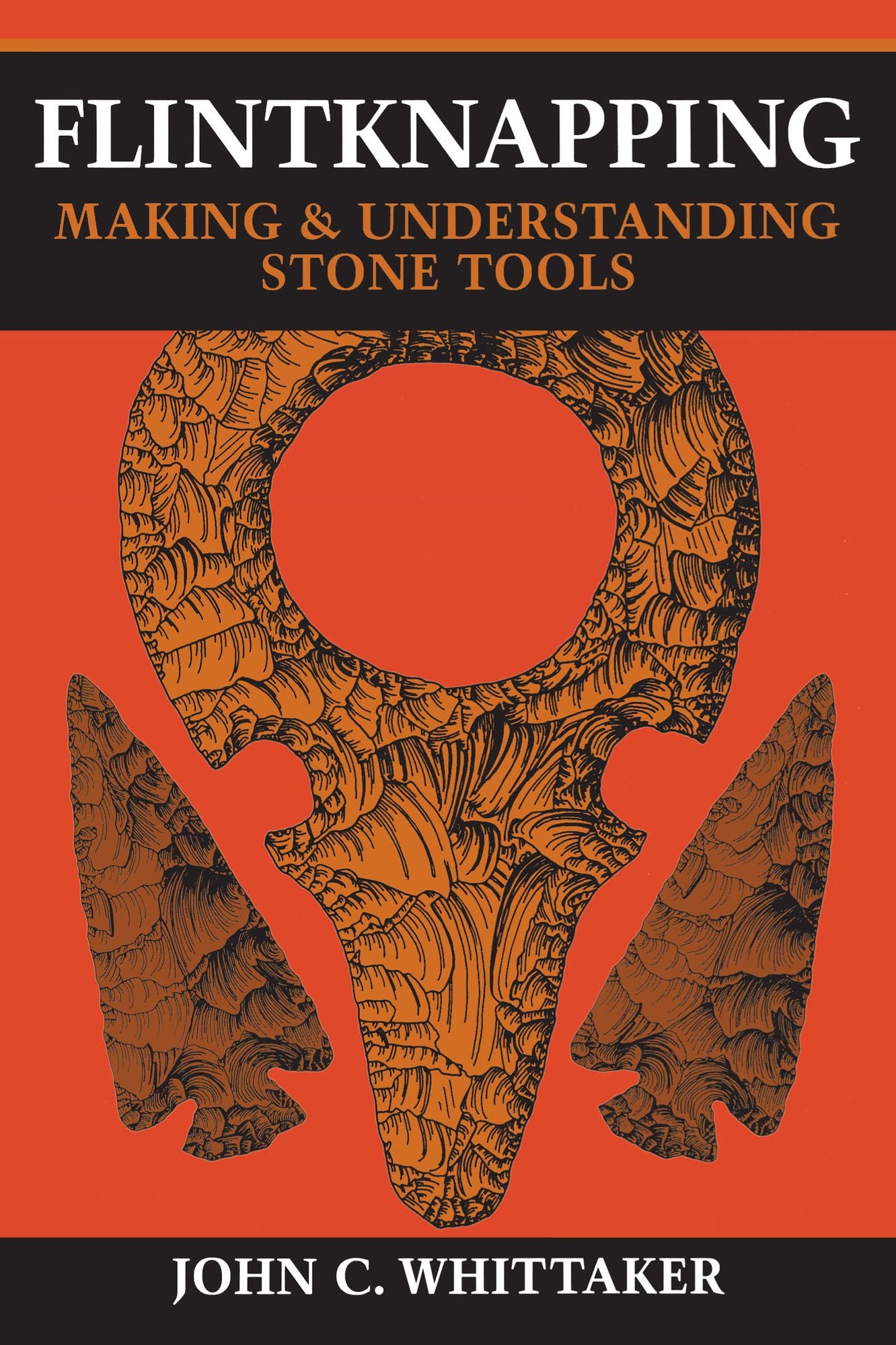 Flintknapping: Making and Understanding Stone Tools