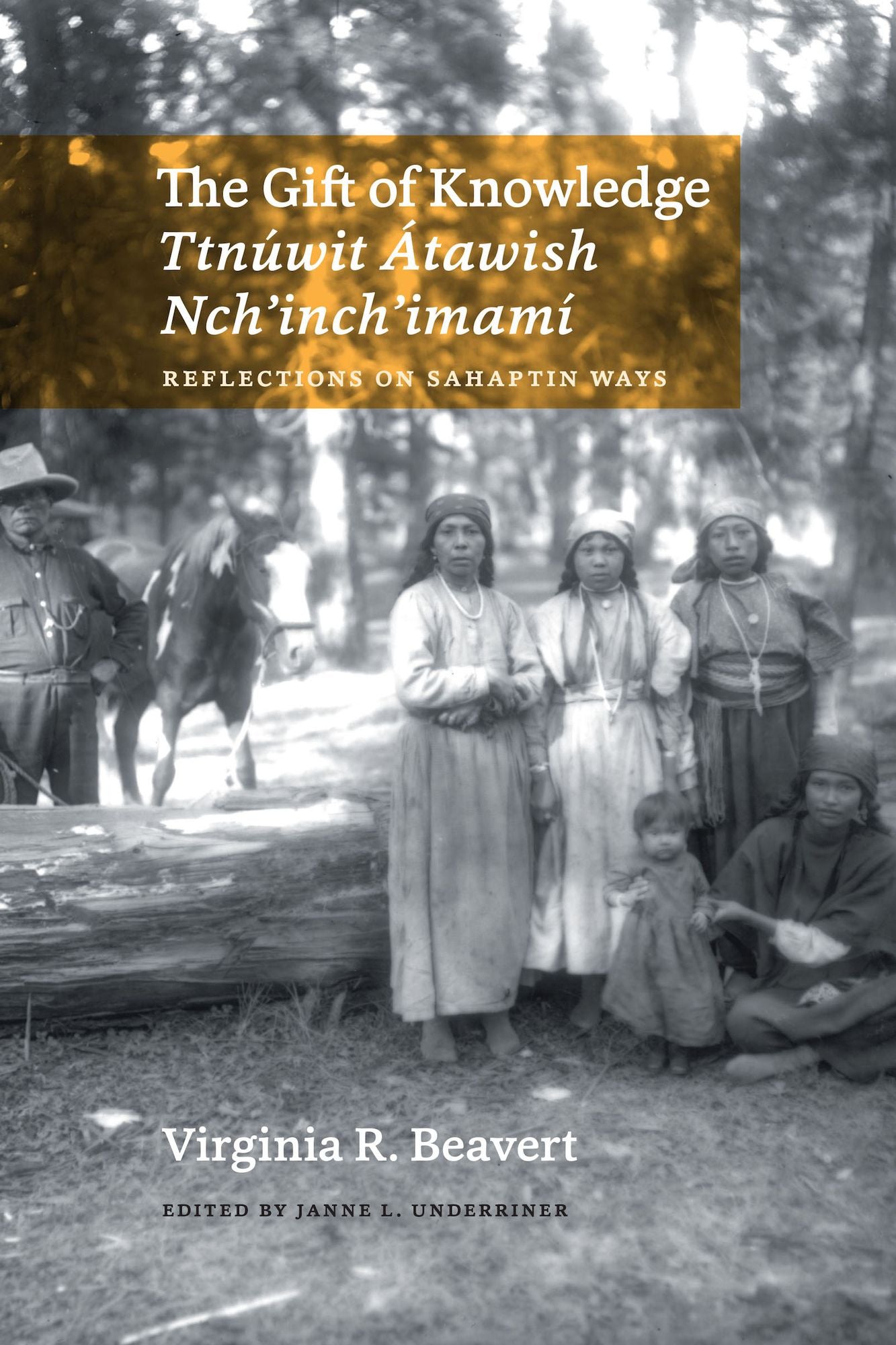 The Gift of Knowledge / Ttn: Reflections on Sahaptin Ways