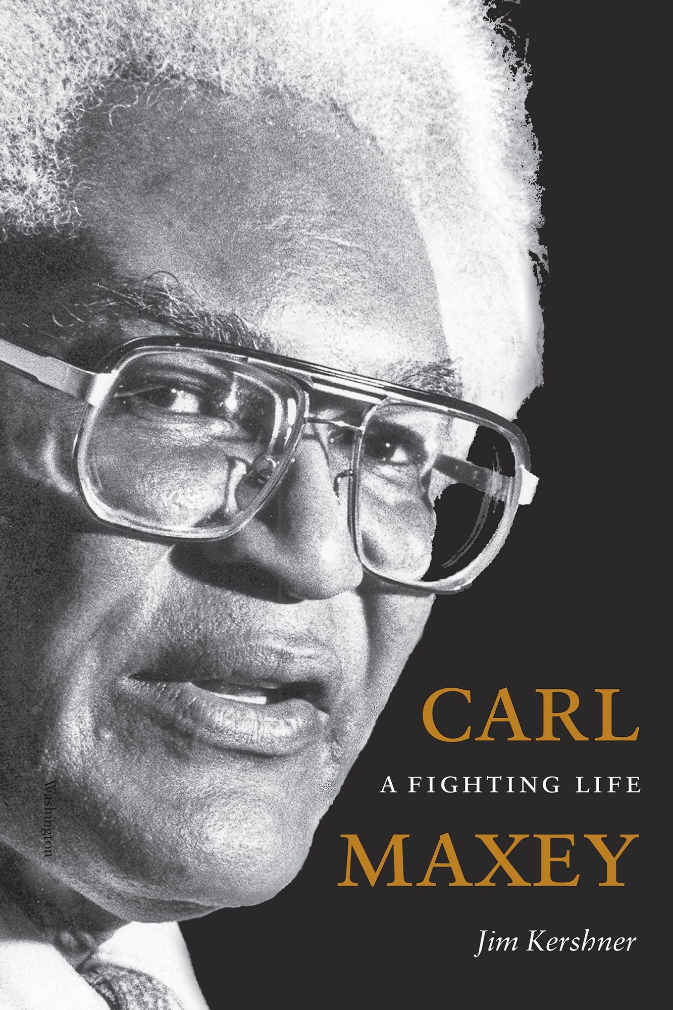 Carl Maxey: A Fighting Life