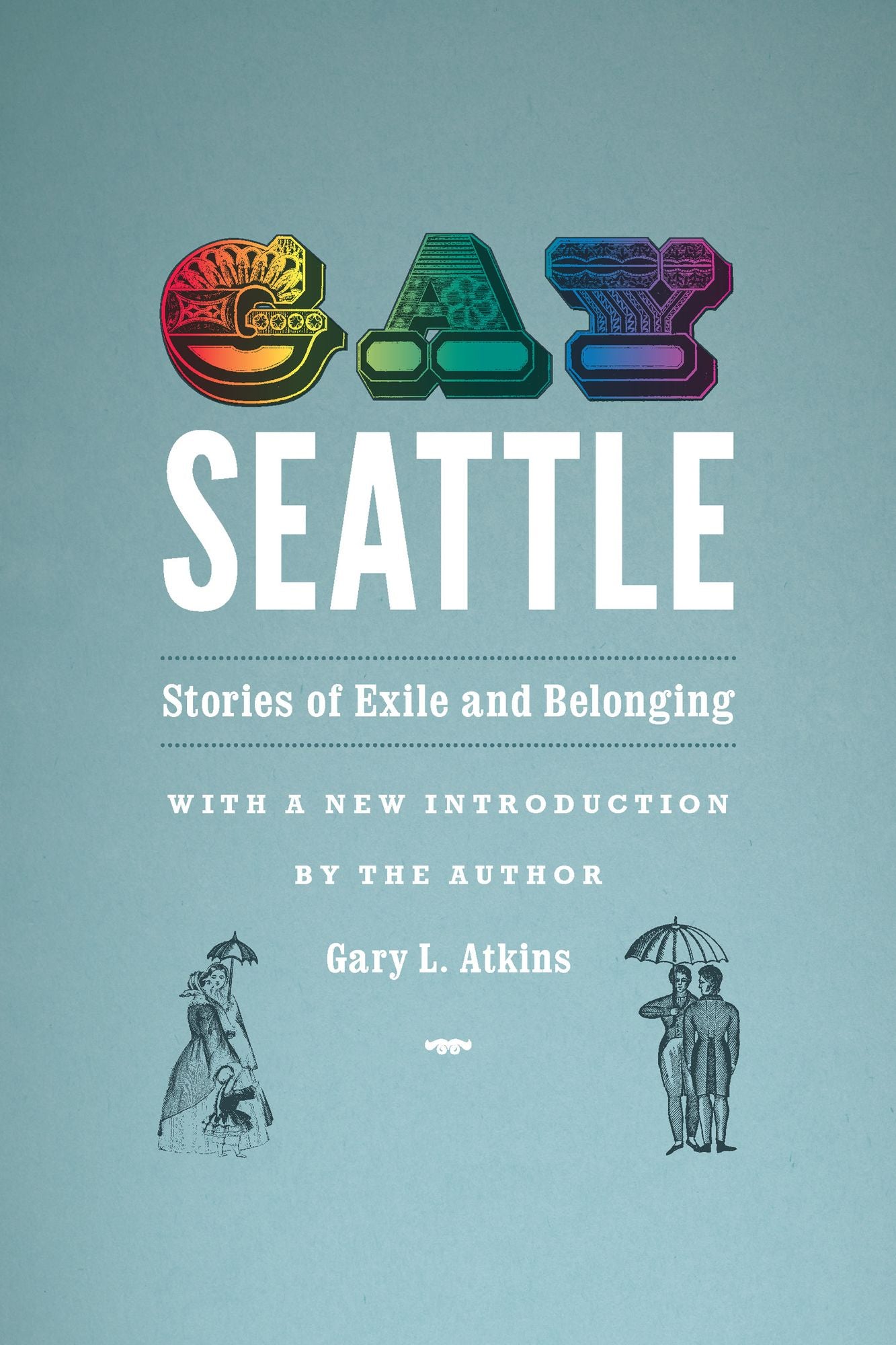 Gay Seattle: Stories of Exile and Belonging