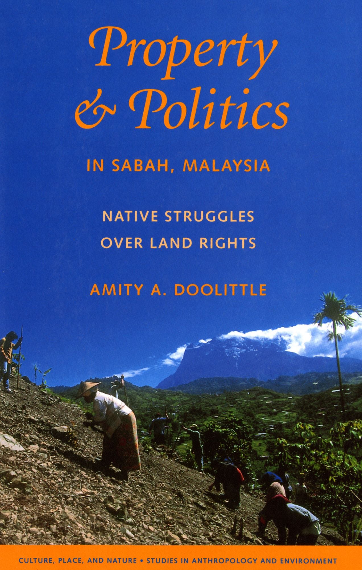 Property and Politics in Sabah, Malaysia: Native Struggles Over Land Rights