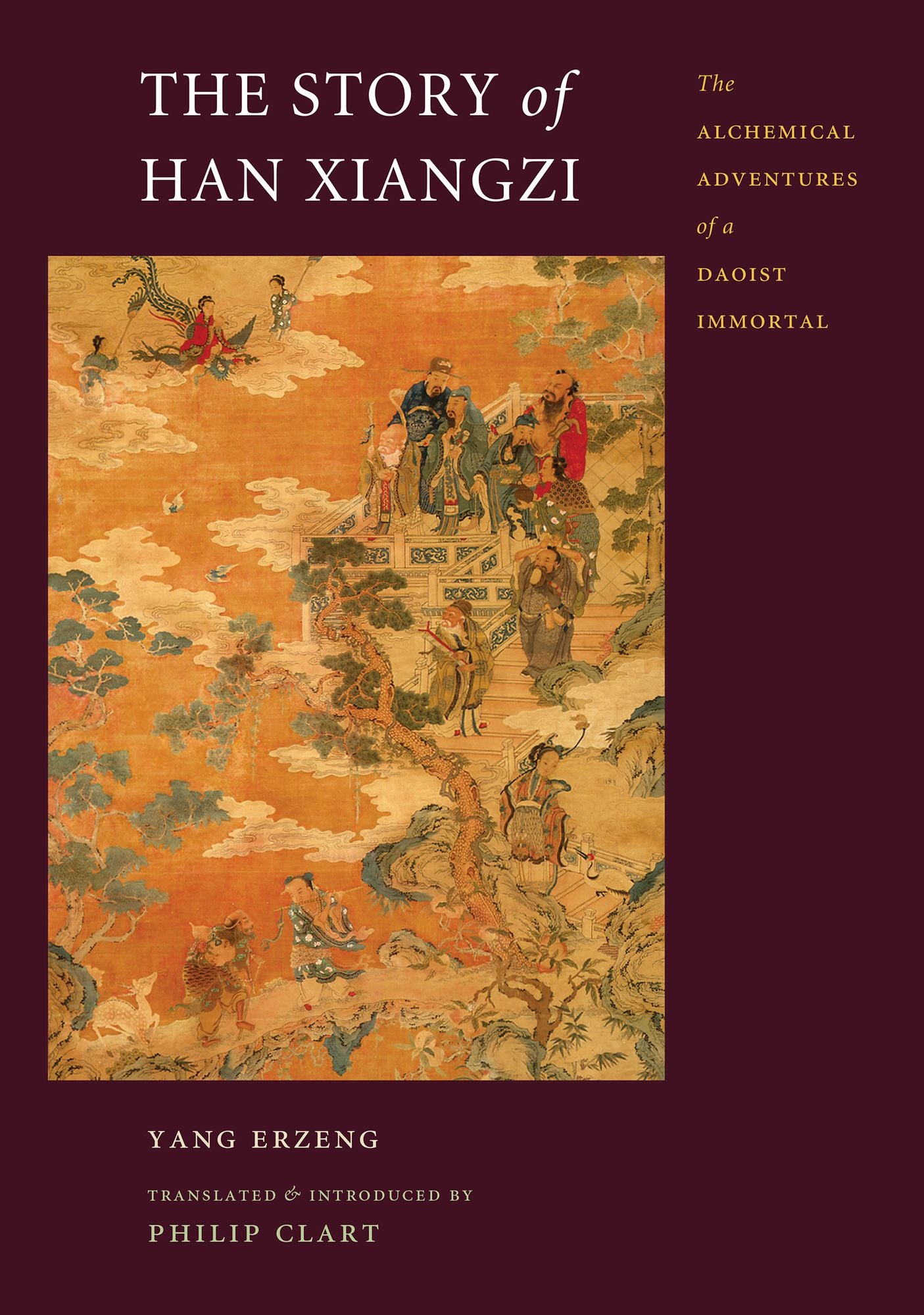 The Story of Han Xiangzi: The Alchemical Adventures of a Daoist Immortal