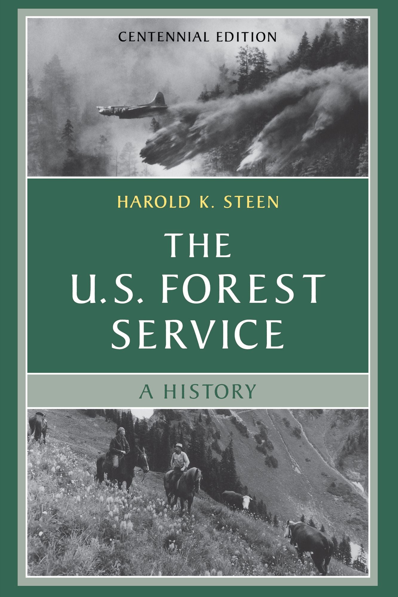The U.S. Forest Service: A Centennial History