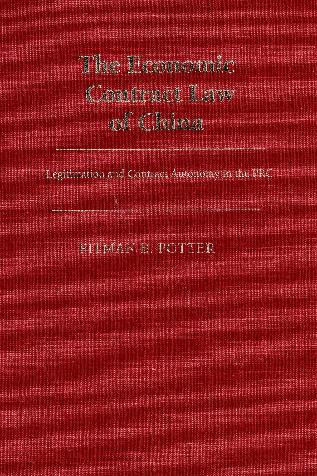 The Economic Contract Law of China: Legitimation and Contract Autonomy in the PRC