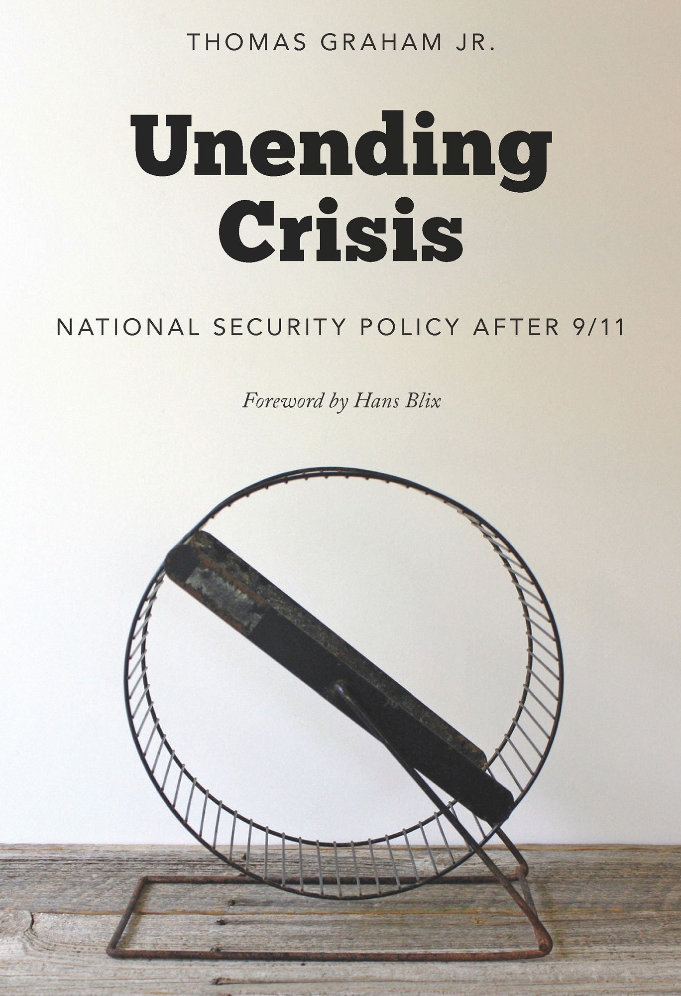 Unending Crisis: National Security Policy After 9/11