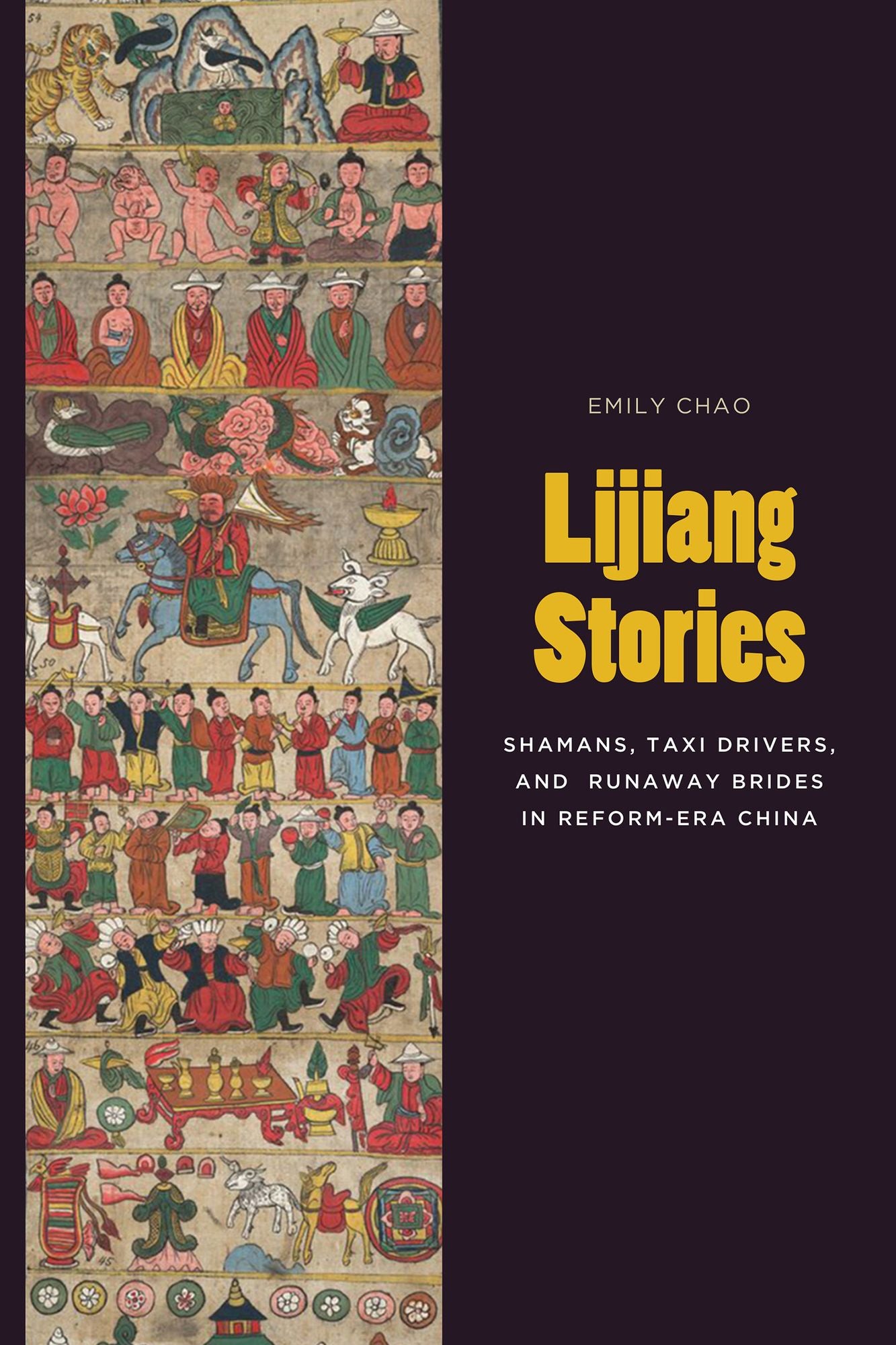 Lijiang Stories: Shamans, Taxi Drivers, and Runaway Brides in Reform-Era China