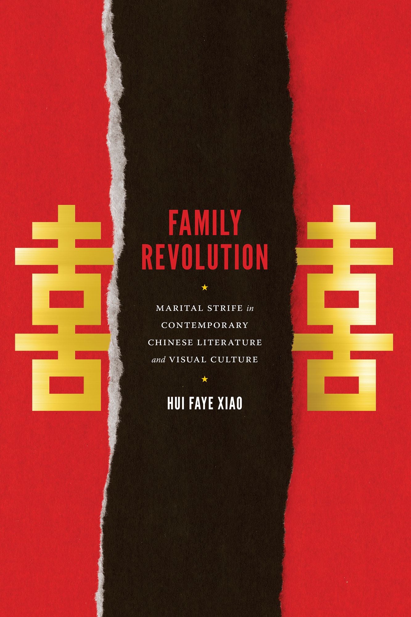 Family Revolution: Marital Strife in Contemporary Chinese Literature and Visual Culture