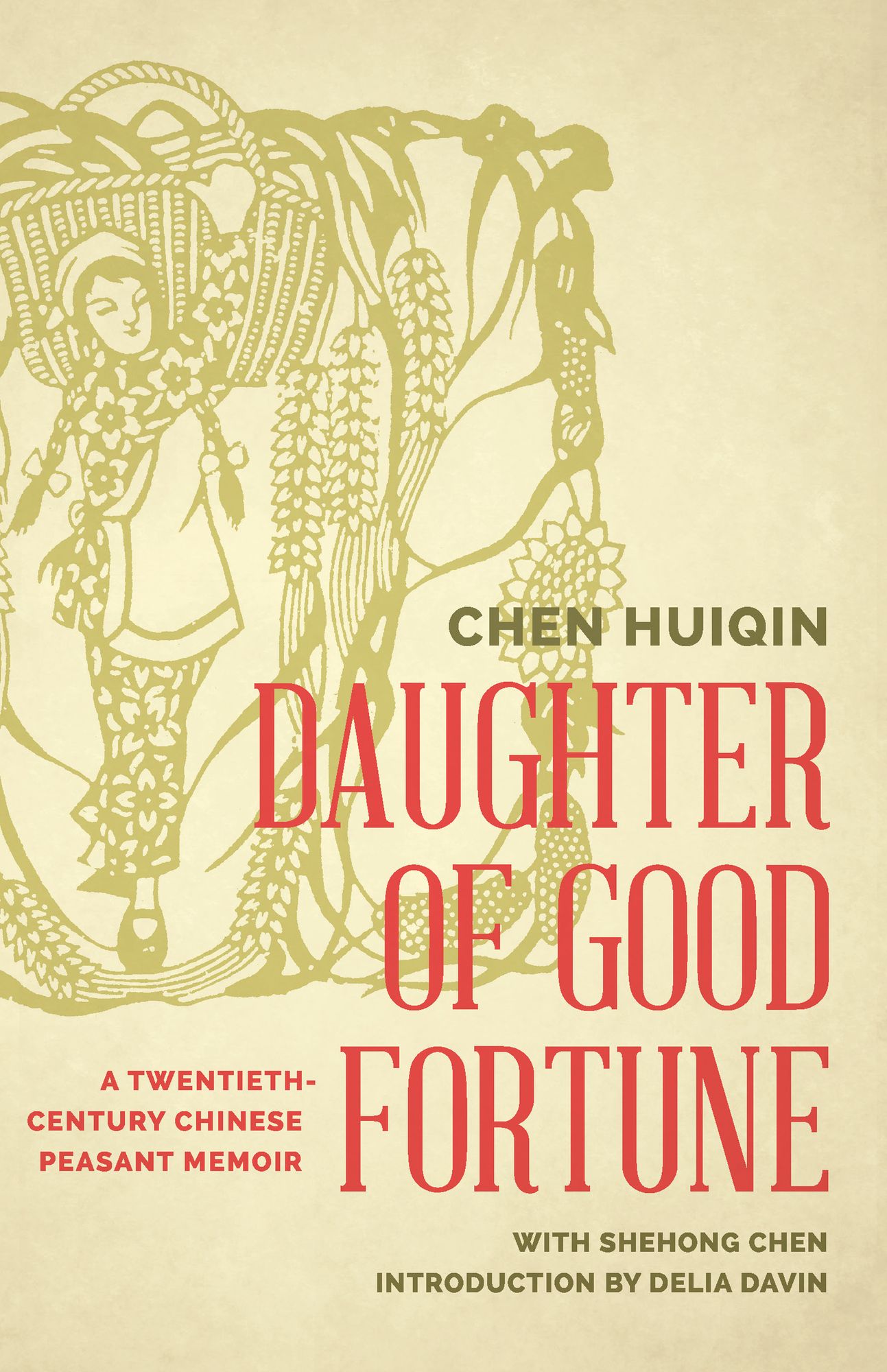 Daughter of Good Fortune: A Twentieth-Century Chinese Peasant Memoir