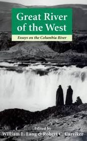 Great River of the West: Essays on the Columbia River