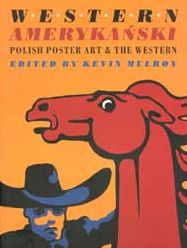 Western Amerykanski: Polish Poster Art and the Western