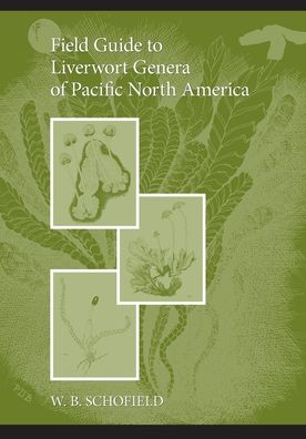 Field Guide Liverwort Genera of Pacific North America