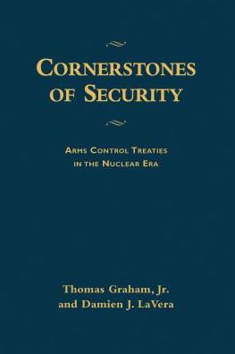 Cornerstones of Security: Arms Control Treaties in the Nuclear Era