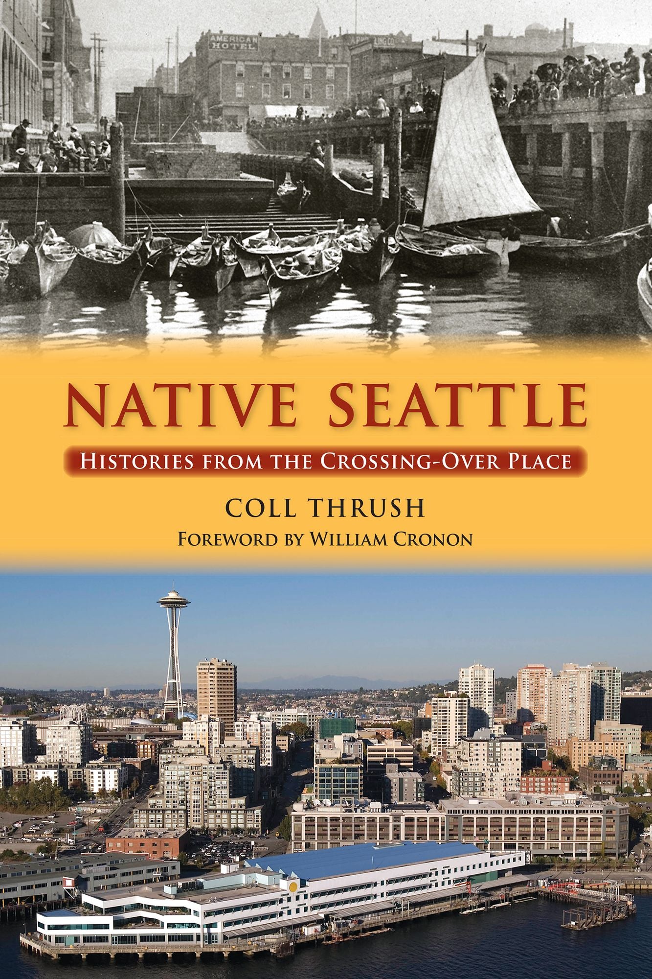 Native Seattle: Histories from the Crossing-Over Place