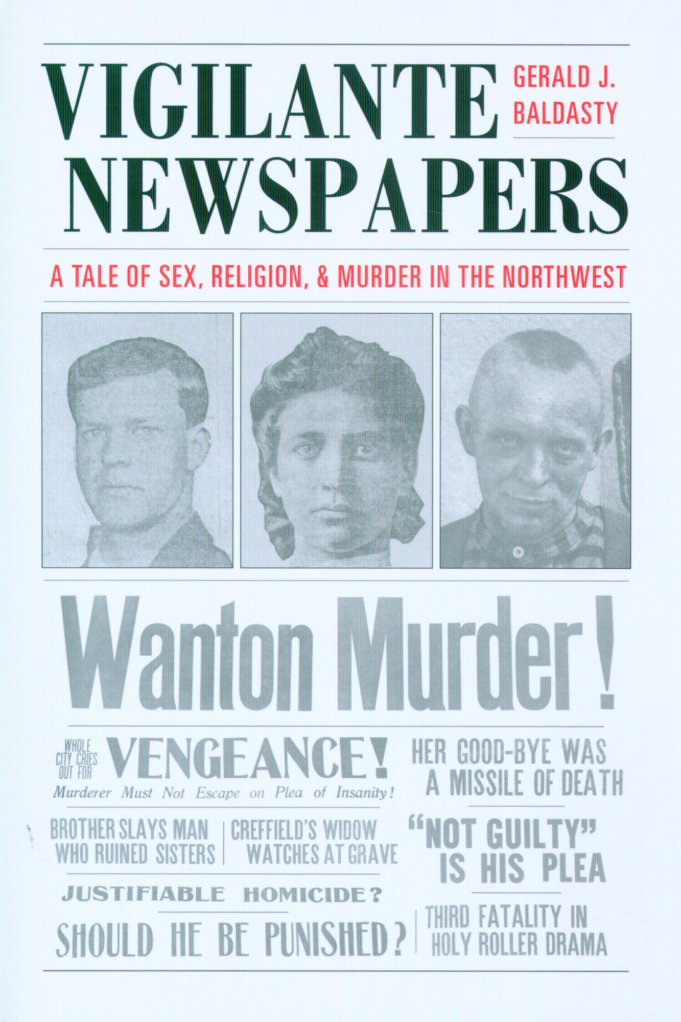 Vigilante Newspapers: Tales of sex, religion, and murder in the northwest