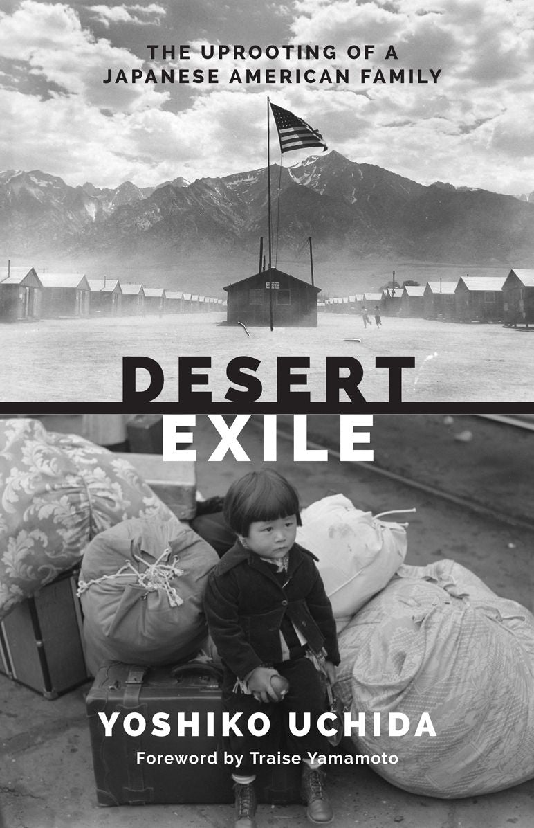Desert Exile: The Uprooting of a Japanese American Family