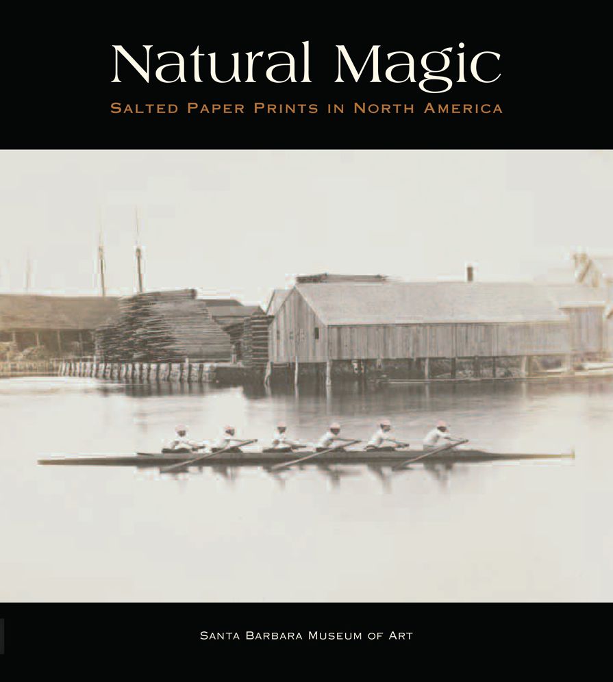 Natural Magic: Salted Paper Prints in North America