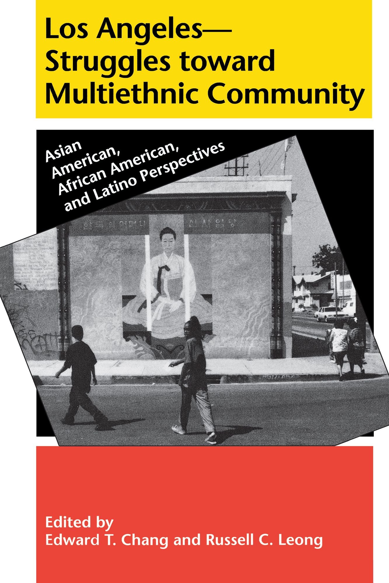 Los Angeles--Struggles toward Multiethnic Community: Asian American, African American, and Latino Perspectives