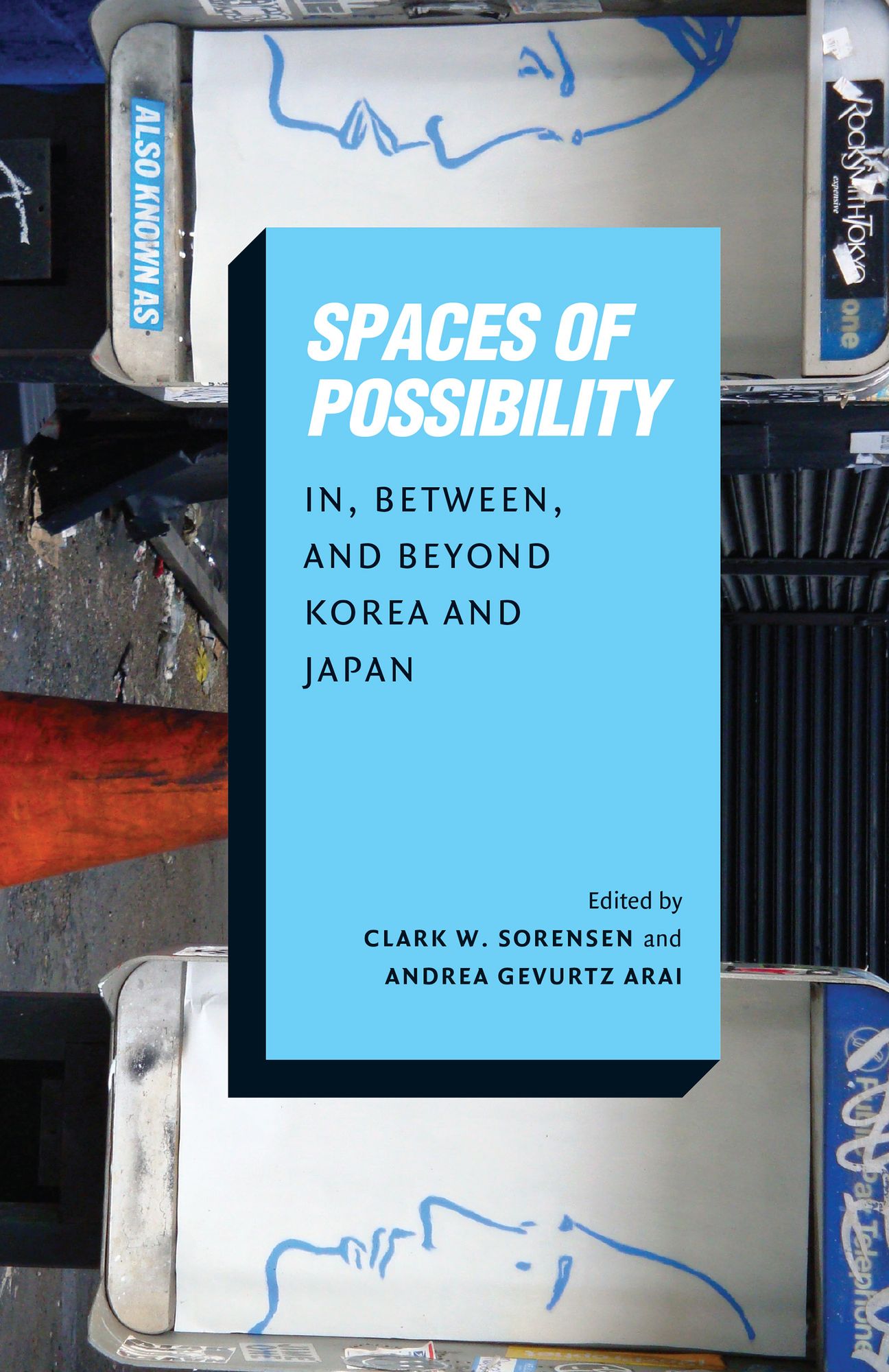 Spaces of Possibility: In, Between, and Beyond Korea and Japan