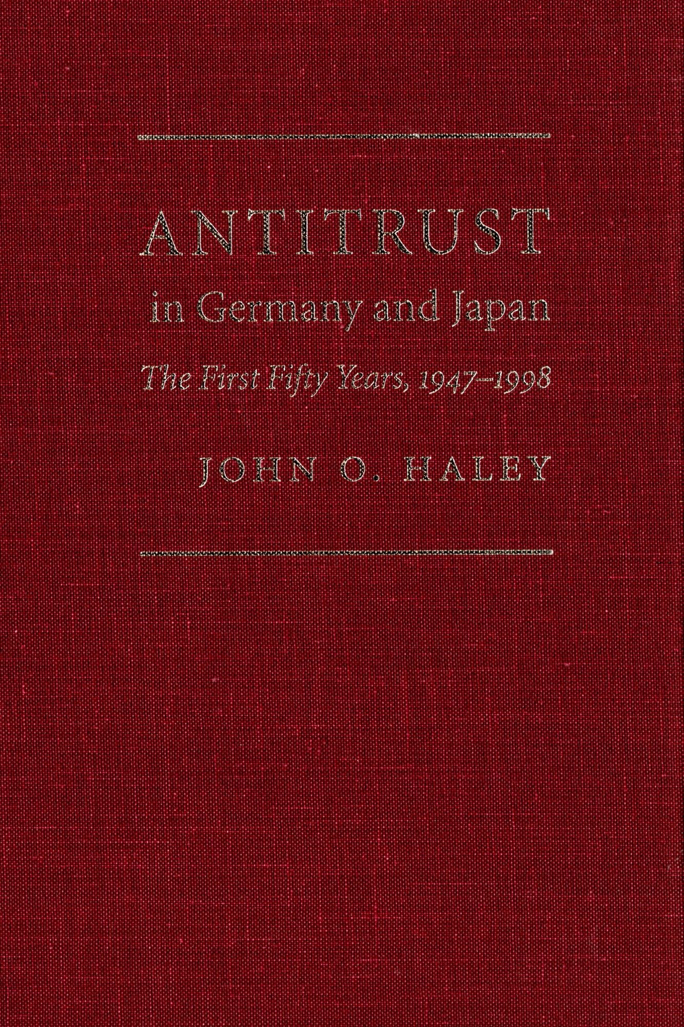 Antitrust in Germany and Japan: The First Fifty Years, 1947-1998