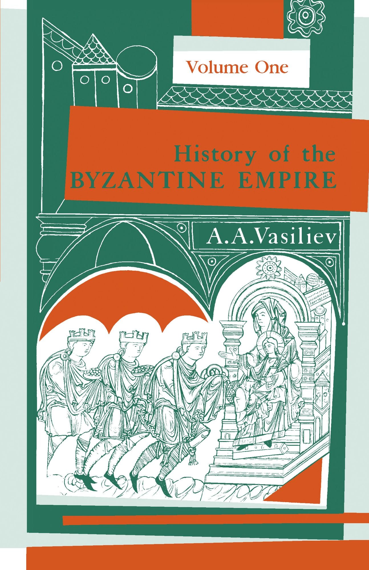 History of the Byzantine Empire, 324-1453, Volume I